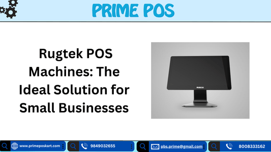 Rugtek POS Machines: The Ideal Solution for Small Businesses
