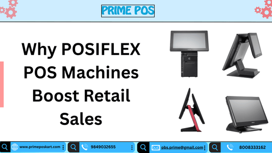 Why POSIFLEX POS Machines Boost Retail Sales